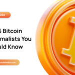 Top 5 Bitcoin Maximalists